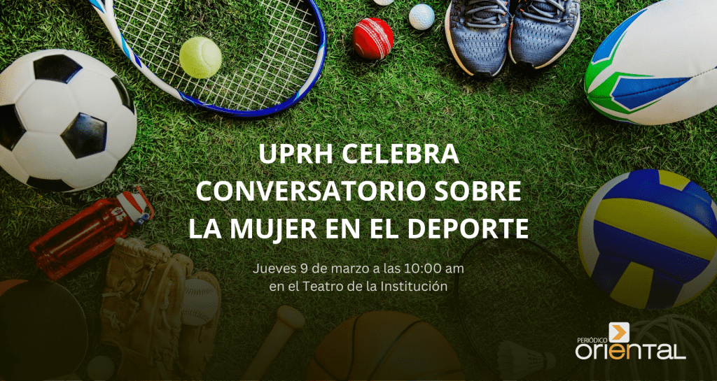 UPRH Celebra Conversatorio Sobre La Mujer En El Deporte