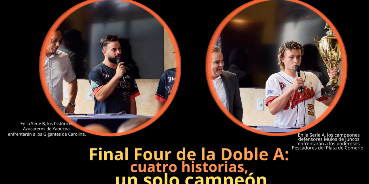 Final Four de la Doble A: cuatro historias, un solo campeón