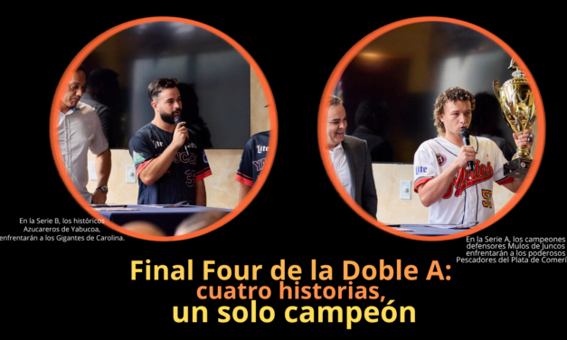 Final Four de la Doble A: cuatro historias, un solo campeón